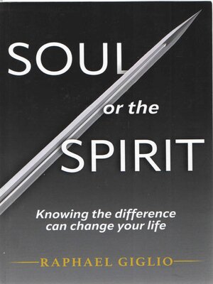 cover image of Soul or the Spirit Knowing the Difference Can Change Your Life